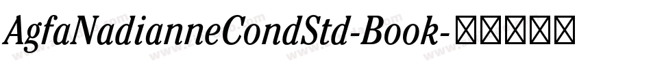 AgfaNadianneCondStd-Book字体转换
