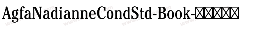 AgfaNadianneCondStd-Book字体转换