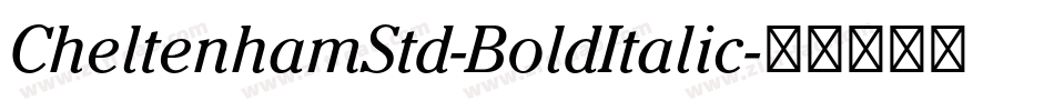 CheltenhamStd-BoldItalic字体转换