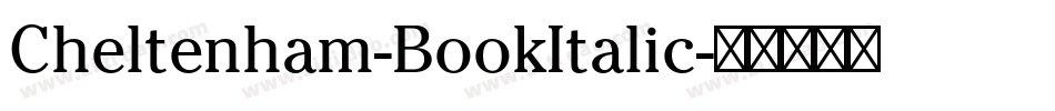 Cheltenham-BookItalic字体转换