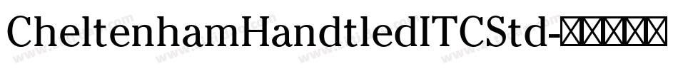CheltenhamHandtledITCStd字体转换 CheltenhamHandtledITCStd字体转换