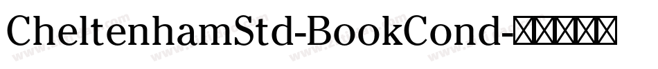 CheltenhamStd-BookCond字体转换 CheltenhamStd-BookCond字体转换