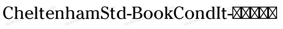 CheltenhamStd-BookCondIt字体转换 CheltenhamStd-BookCondIt字体转换
