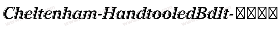 Cheltenham-HandtooledBdIt字体转换