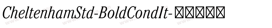CheltenhamStd-BoldCondIt字体转换