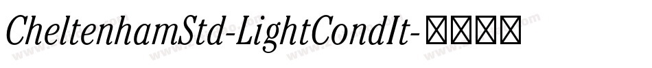 CheltenhamStd-LightCondIt字体转换