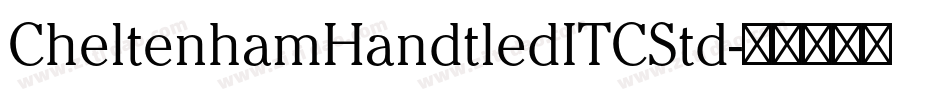 CheltenhamHandtledITCStd字体转换 CheltenhamHandtledITCStd字体转换