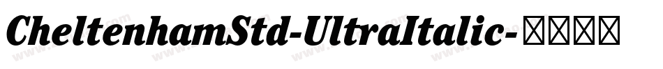 CheltenhamStd-UltraItalic字体转换