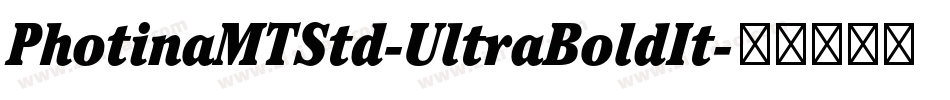 PhotinaMTStd-UltraBoldIt字体转换