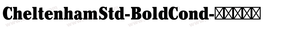CheltenhamStd-BoldCond字体转换