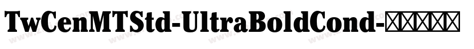 TwCenMTStd-UltraBoldCond字体转换