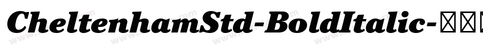CheltenhamStd-BoldItalic字体转换