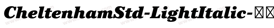 CheltenhamStd-LightItalic字体转换