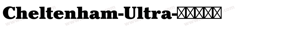 Cheltenham-Ultra字体转换