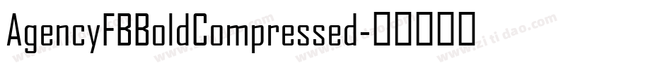 AgencyFBBoldCompressed字体转换