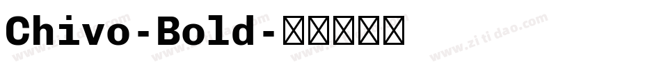 Chivo-Bold字体转换