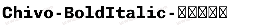 Chivo-BoldItalic字体转换