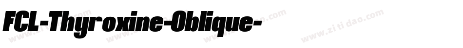 FCL-Thyroxine-Oblique字体转换