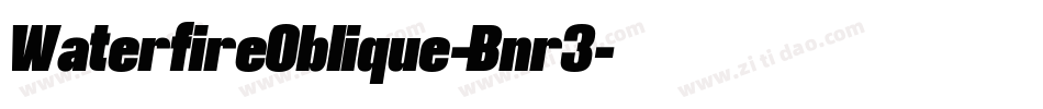 WaterfireOblique-Bnr3字体转换