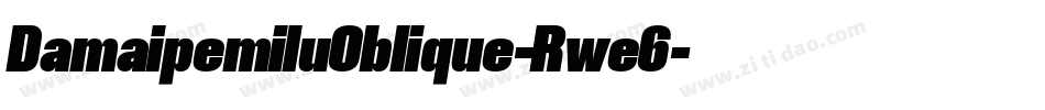 DamaipemiluOblique-Rwe6字体转换