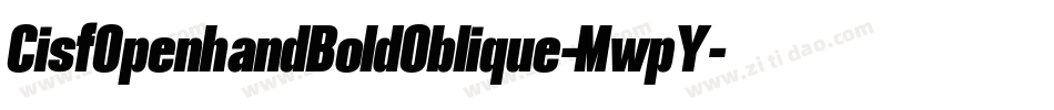 CisfOpenhandBoldOblique-MwpY字体转换