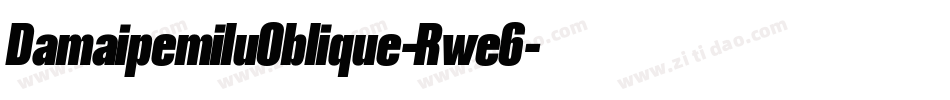 DamaipemiluOblique-Rwe6字体转换