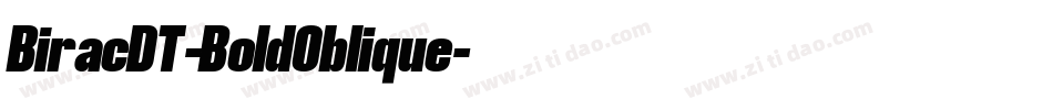 BiracDT-BoldOblique字体转换 BiracDT-BoldOblique字体转换