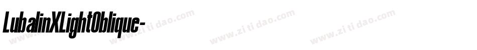 LubalinXLightOblique字体转换 LubalinXLightOblique字体转换