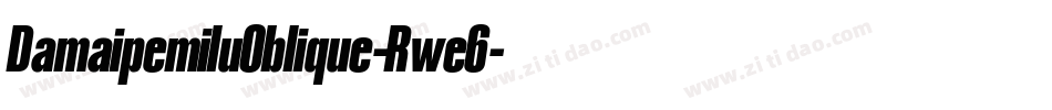 DamaipemiluOblique-Rwe6字体转换