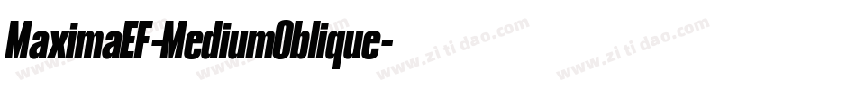 MaximaEF-MediumOblique字体转换 MaximaEF-MediumOblique字体转换