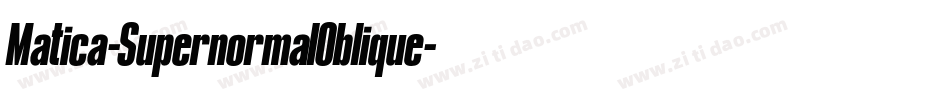 Matica-SupernormalOblique字体转换