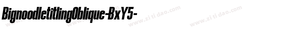 BignoodletitlingOblique-BxY5字体转换