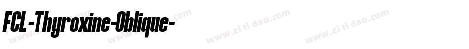 FCL-Thyroxine-Oblique字体转换