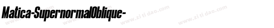 Matica-SupernormalOblique字体转换
