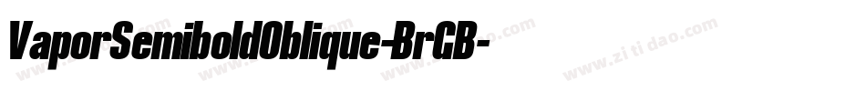 VaporSemiboldOblique-BrGB字体转换