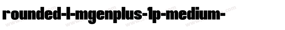 rounded-l-mgenplus-1p-medium字体转换