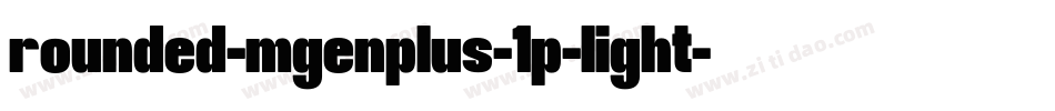 rounded-mgenplus-1p-light字体转换