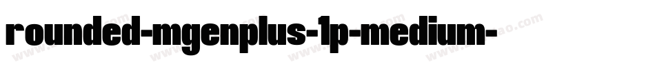 rounded-mgenplus-1p-medium字体转换