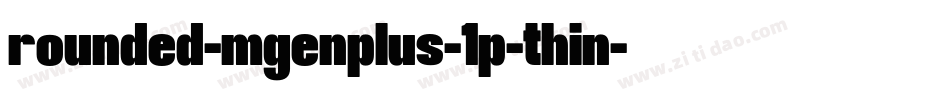 rounded-mgenplus-1p-thin字体转换