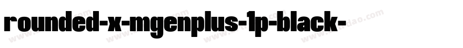 rounded-x-mgenplus-1p-black字体转换