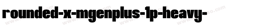 rounded-x-mgenplus-1p-heavy字体转换