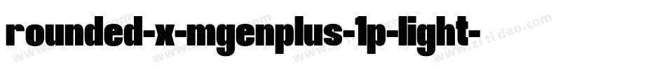 rounded-x-mgenplus-1p-light字体转换