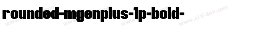rounded-mgenplus-1p-bold字体转换