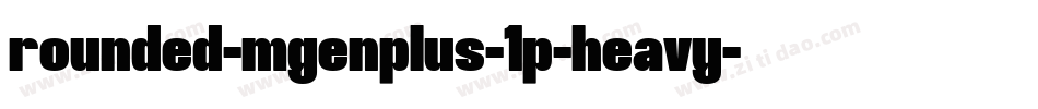 rounded-mgenplus-1p-heavy字体转换