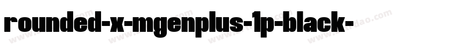 rounded-x-mgenplus-1p-black字体转换