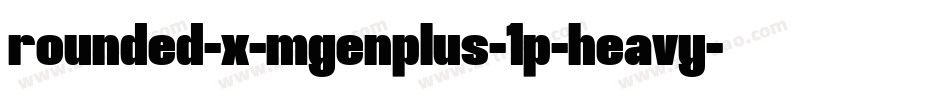 rounded-x-mgenplus-1p-heavy字体转换