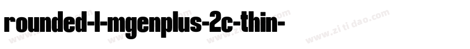rounded-l-mgenplus-2c-thin字体转换 rounded-l-mgenplus-2c-thin字体转换