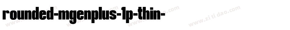 rounded-mgenplus-1p-thin字体转换