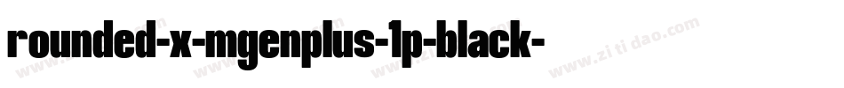 rounded-x-mgenplus-1p-black字体转换