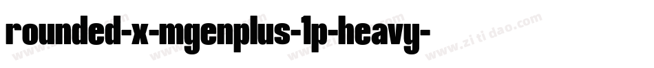 rounded-x-mgenplus-1p-heavy字体转换